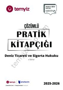 Deniz Ticareti ve Sigorta Hukuku 2025-2026 Bahar Dönemi Çözümlü Pratik Kitapçığı
