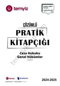 Ceza Hukuku Genel Hükümler 2024-2025 Bahar Dönemi Çözümlü Pratik Kitapçığı