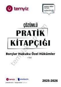 Borçlar Hukuku Özel Hükümler 2025-2026 Güz Dönemi Çözümlü Pratik Kitapçığı