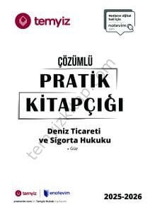 Deniz Ticareti ve Sigorta Hukuku 2025-2026 Güz Dönemi Çözümlü Pratik Kitapçığı