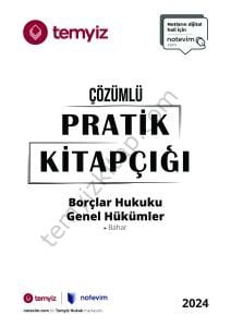Borçlar Hukuku Genel Hükümler 2023-2024 Bahar Dönemi Çözümlü Pratik Kitapçığı